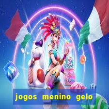 jogos menino gelo menina lava