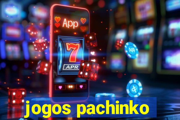 jogos pachinko