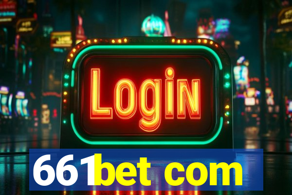 661bet com