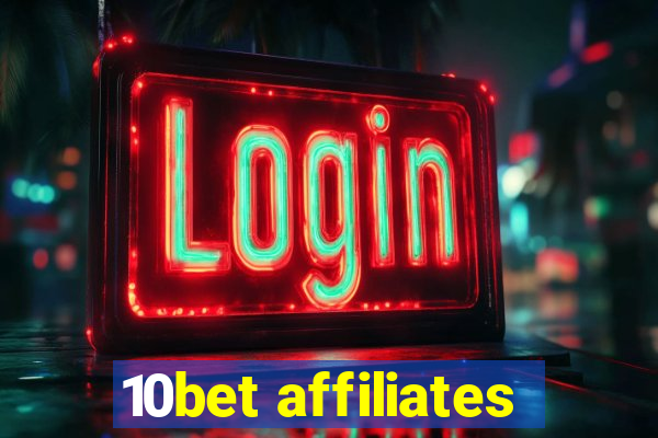 10bet affiliates