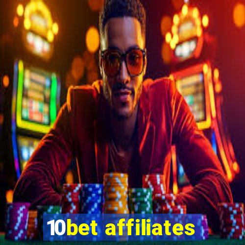 10bet affiliates