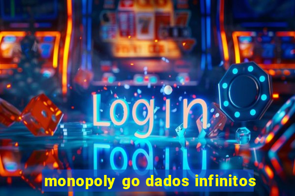 monopoly go dados infinitos