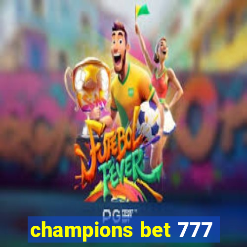 champions bet 777