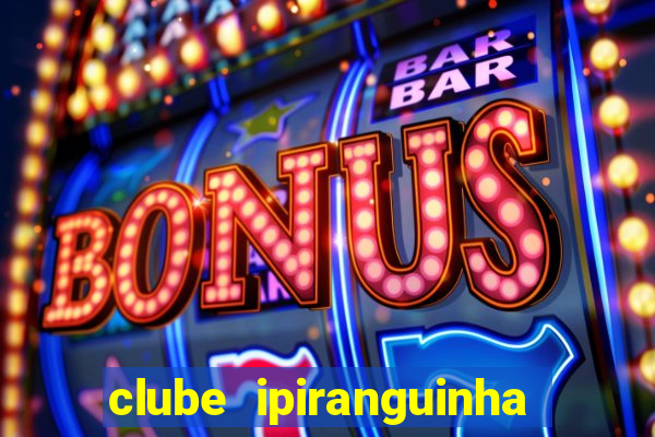 clube ipiranguinha porto alegre