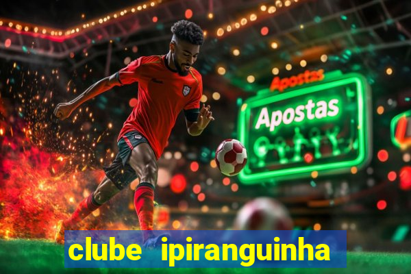 clube ipiranguinha porto alegre