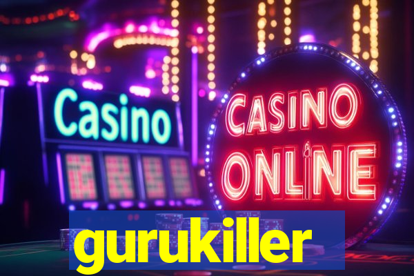 gurukiller