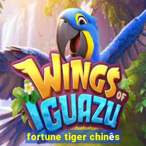 fortune tiger chinês