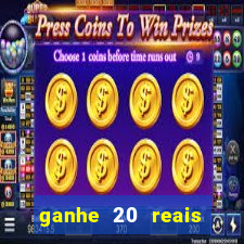 ganhe 20 reais para apostar cassino