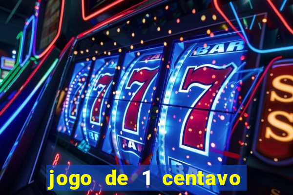 jogo de 1 centavo estrela bet