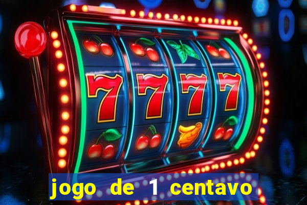 jogo de 1 centavo estrela bet