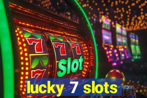 lucky 7 slots