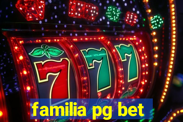 familia pg bet