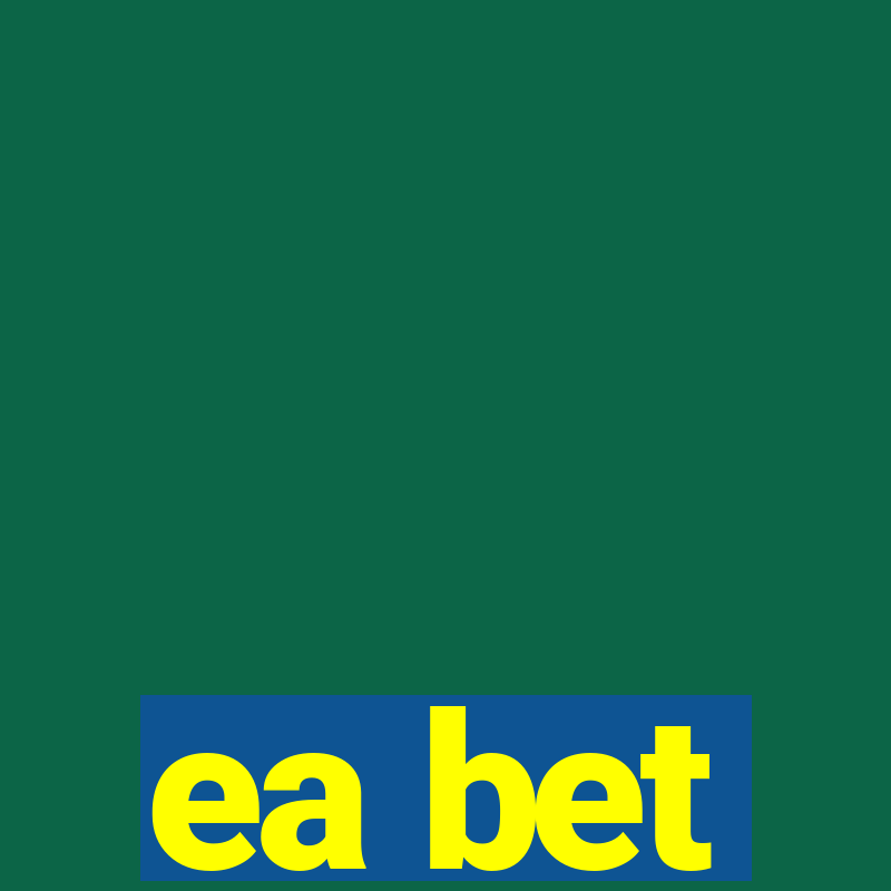 ea bet