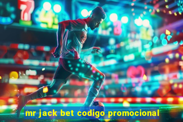 mr jack bet codigo promocional