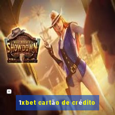 1xbet cartão de crédito