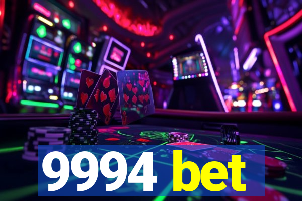 9994 bet