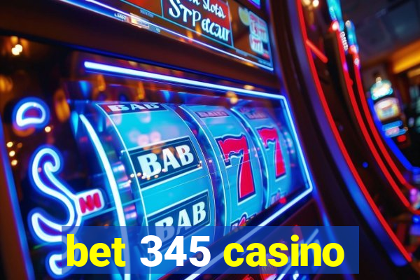 bet 345 casino