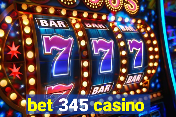 bet 345 casino