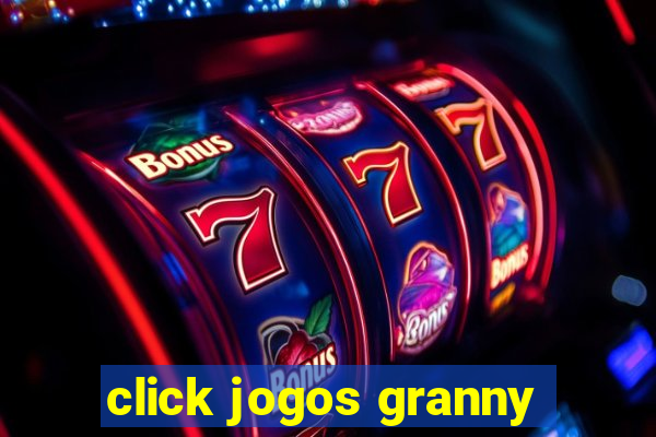 click jogos granny