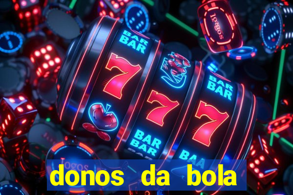 donos da bola bahia net