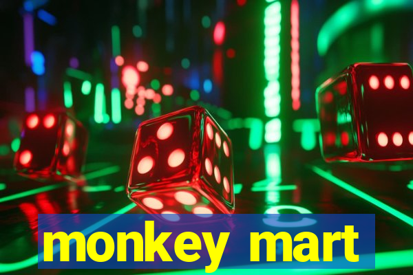 monkey mart