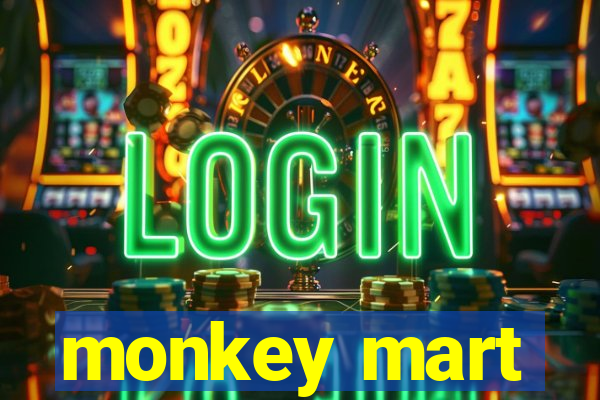 monkey mart