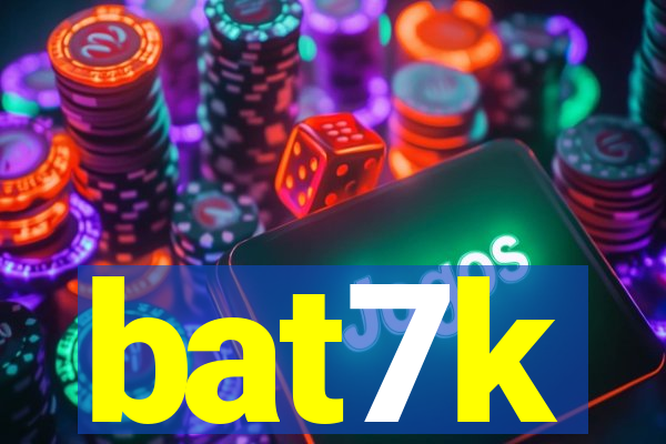 bat7k