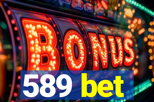 589 bet