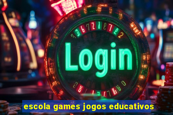 escola games jogos educativos