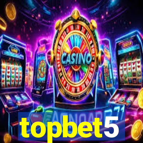 topbet5