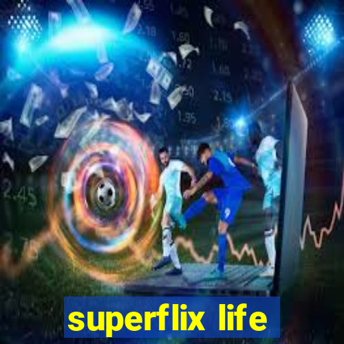 superflix life