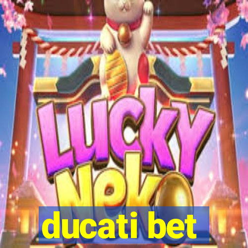 ducati bet