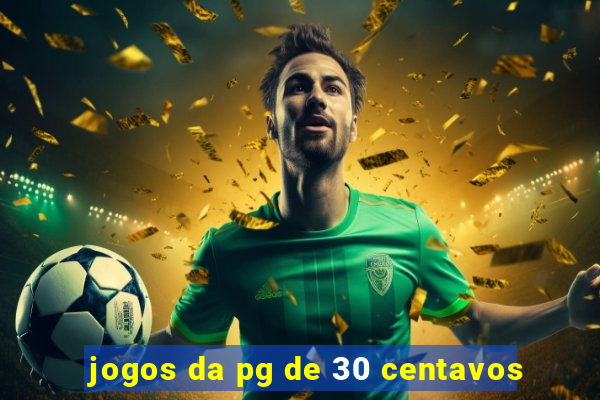 jogos da pg de 30 centavos