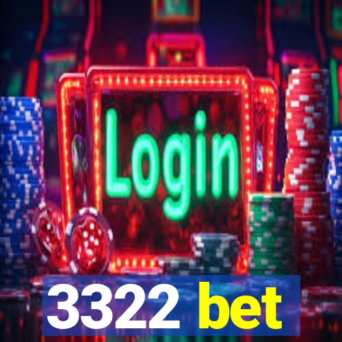 3322 bet