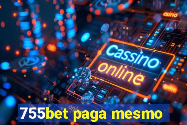 755bet paga mesmo