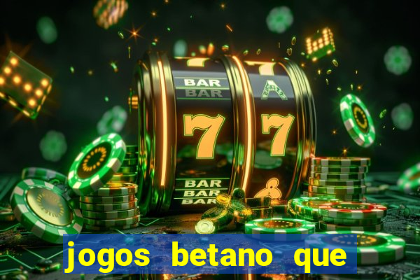 jogos betano que mais pagam