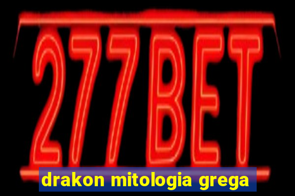 drakon mitologia grega