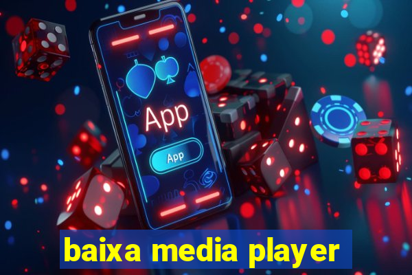 baixa media player