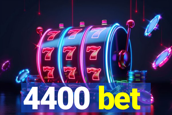 4400 bet