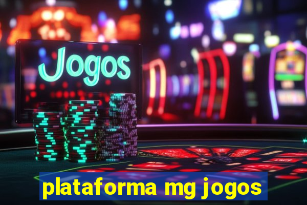 plataforma mg jogos