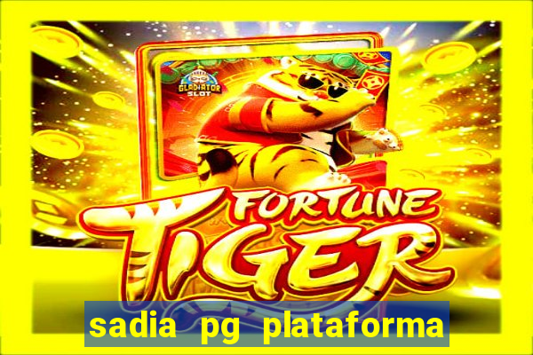 sadia pg plataforma de jogos