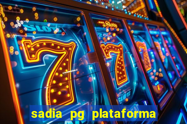 sadia pg plataforma de jogos