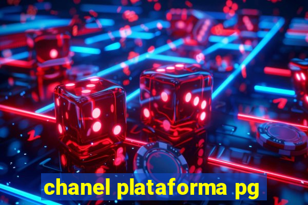 chanel plataforma pg