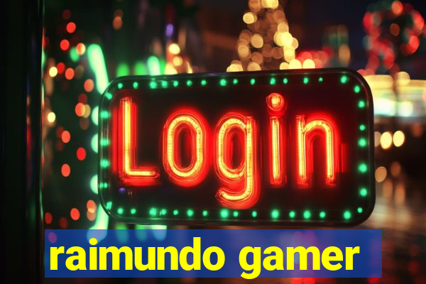 raimundo gamer