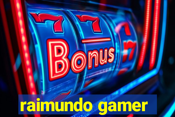 raimundo gamer