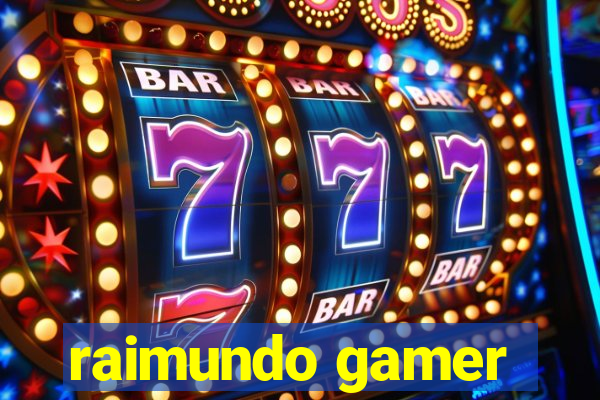 raimundo gamer