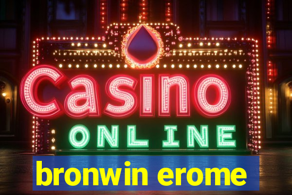 bronwin erome