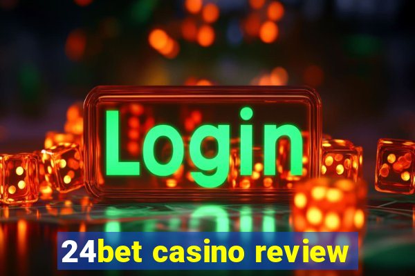 24bet casino review