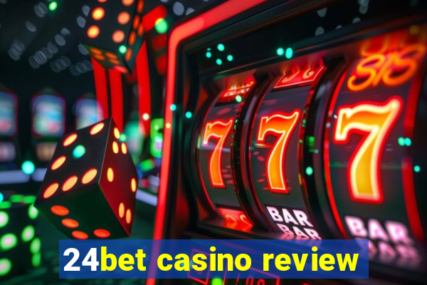 24bet casino review