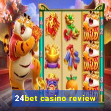 24bet casino review